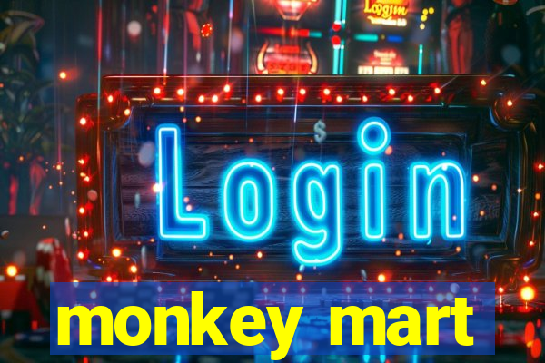 monkey mart